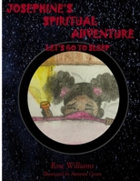 Josephine's Spiritual Adventure: Let's Go To Sleep 1979317186 Book Cover
