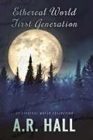 Ethereal World: First Generation: The Complete Set B09NV8QKWB Book Cover