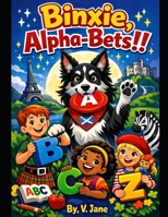 Binxie the Border Collie & the Alphabet Adventure: Games to Help You Learn the ABCs B0GNKBCZX1 Book Cover