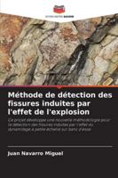 Méthode de détection des fissures induites par l'effet de l'explosion 6209319599 Book Cover