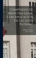 Compendio De Medicina Legal Con Aplicacion De Las Leyes Patrias... 1160344884 Book Cover