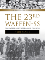 The 23rd Waffen-SS Volunteer Panzergrenadier Division Nederland: An Illustrated History 0764350730 Book Cover