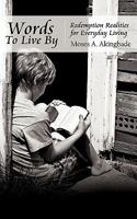Words to Live by 1612154239 Book Cover