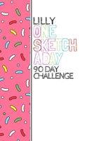 Lilly: Personalized colorful sprinkles sketchbook with name: One sketch a day for 90 days challenge 1710787260 Book Cover