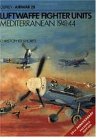 Luftwaffe Fighter Units: Mediterranean 1941-1944 (Osprey Airwar 20) 0850452945 Book Cover