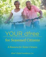 Your dfree® for Seasoned Citizens: A Resource for Senior Citizens 099724366X Book Cover