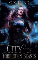 City of Forbidden Beasts (Queen's Wraith) B0GT2GPVWP Book Cover