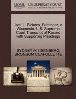 Jack L. Pickens, Petitioner, v. Wisconsin. U.S. Supreme Court Transcript of Record with Supporting Pleadings 1270663356 Book Cover