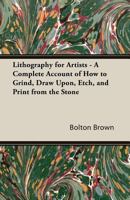 Lithography For Artists 1015570097 Book Cover