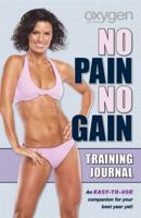 Oxygen's No Pain No Gain Training Journal 1552100715 Book Cover