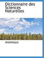 Dictionnaire Des Sciences Naturelles 1116097052 Book Cover