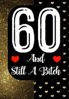 50 And Still A Bitch: Funny 50th birthday gift, Blank lined novelty journal, Great holiday gag present (also a fab alternative to a card) 1692158708 Book Cover
