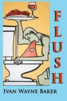 Flush 147510765X Book Cover