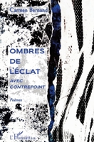 Ombres de l'éclat: Avec contrepoint Poèmes Poèmes (French Edition) 2343219796 Book Cover