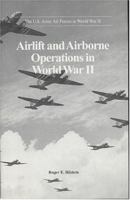 Airlift and Airborne Operations in World War II (U.S. Army Air Forces in World War II) 1410220141 Book Cover