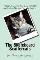 The Skateboard Scattercats 1492213764 Book Cover