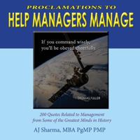 Proclamations to Help Managers Manage: "200 Quotes Related to Management from Some of the Greatest Minds in History" 1983874213 Book Cover