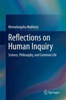 Reflections on Human Inquiry: Science, Philosophy, and Common Life 9811053634 Book Cover