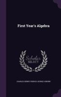 First Year's Algebra 1355664144 Book Cover