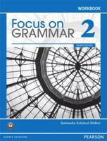 Focus on Grammar 2 Workbook 0132163497 Book Cover