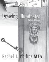 Drawing Illuminated: Beyond Basic 171872893X Book Cover
