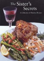 The Sister's Secrets: A Collection of Timeless Recipes 0972231005 Book Cover