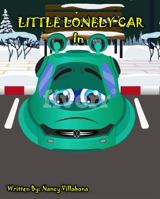 The Lonely Little Car: A Villabona Voyager Book 0999601318 Book Cover
