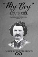 My Boy " Louis Riel" 1950543722 Book Cover