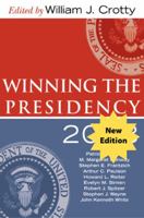 Winning the Presidency 2012 161205207X Book Cover