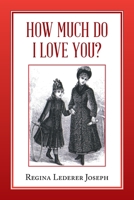 How Much Do I Love You 1643143026 Book Cover