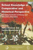 School Knowledge in Comparative and Historical Perspective: Changing Curricula in Primary and Secondary Education 9628093525 Book Cover