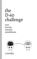 the D-60 challenge: your journey towards mindfulness B0DRPKB2XF Book Cover