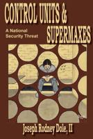 Control Units & Supermaxes: A National Security Threat 1533213801 Book Cover