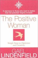 The Positive Woman: Simple Steps to Optimism and Creativity 0007326475 Book Cover