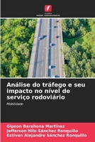 Análise do tráfego e seu impacto no nível de serviço rodoviário (Portuguese Edition) 6208078806 Book Cover