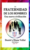 La Fraternidad de los Hombres - Una nueva civilizaci�n 0244925836 Book Cover