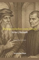 Dialoge zwischen zwei Genies: Da Vinci / Machiavelli (Neue Italienische Bibliothek Des Denkens) (German Edition) B0F9MJHLW8 Book Cover