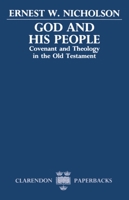 God and His People: Covenant and Theology in the Old Testament (Clarendon Paperbacks) 0198267274 Book Cover
