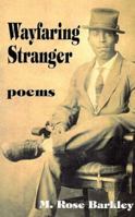 Wayfaring Stranger-Poems 0966676076 Book Cover