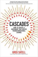 Cascades: How to Create a Movement that Drives Transformational Change 1260454010 Book Cover