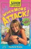 When Moms Attack (Lizzie McGuire) 0786845384 Book Cover