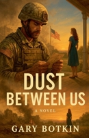 Dust Between Us B0F7P2HC7B Book Cover