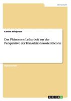 Das Phänomen Leiharbeit aus der Perspektive der Transaktionskostentheorie 3638671526 Book Cover