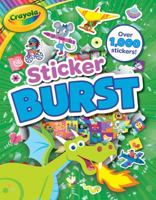 Crayola Sticker Burst 1499809115 Book Cover