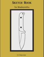 Sketch Book for Bladesmiths 1705400191 Book Cover