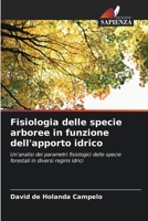 Fisiologia delle specie arboree in funzione dell'apporto idrico (Italian Edition) 6208292514 Book Cover