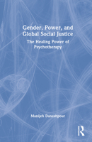 Gender, Power, and Global Social Justice 0367542048 Book Cover