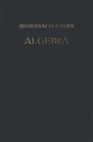 Vorlesungen Uber Algebra: Unter Benutzung Der Dritten Auflage Des Gleichnamigen Werkes Von Dr. Gustav Bauer 3663152111 Book Cover