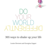 Do Your World Differently 365 ways to shake up your life 064543020X Book Cover