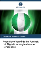 Rechtliche Verstöße im Fussball mit Nigeria in vergleichender Perspektive 6202597038 Book Cover